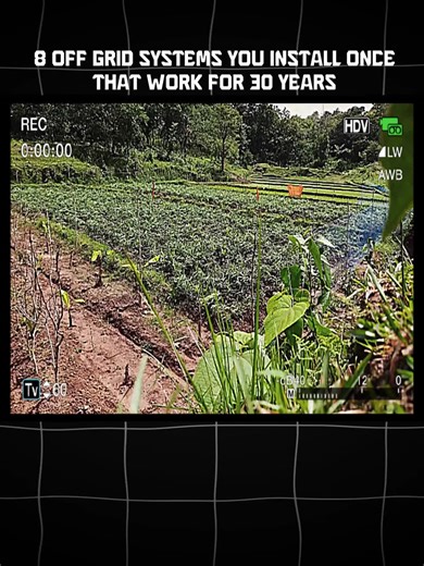 8 Off Grid Systems You Install ONCE That Work for 30 Years #offgridliving #sustainableliving #homesteading #selfsufficiency #diyprojects