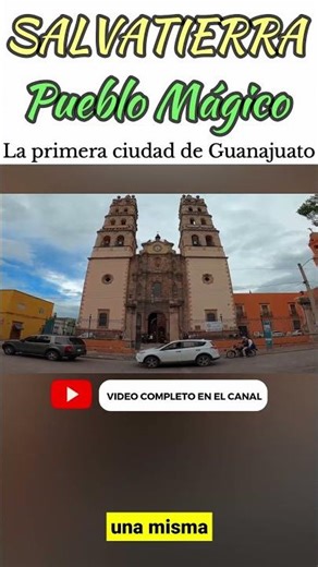 Asi es SALVATIERRA, Guanajuato | Pueblo Mágico