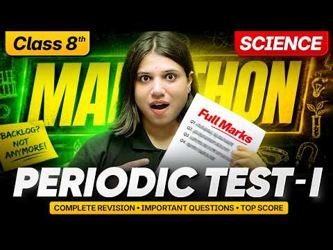 Class 8 Science PT-1 Marathon | Ch 1, 2, 3, 4, 5 , 7 l Complete Revision +Most Imp. Questions 🔥