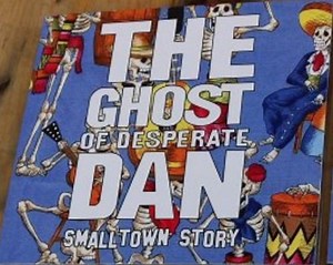 The Ghost Of Desperate Dan - Smalltown Story