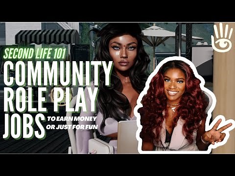 Second Life 101 - How to Work in a Role Play Community - Earn Money or For Fun