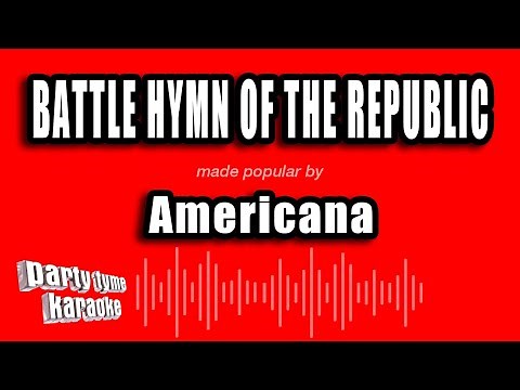 Americana - Battle Hymn of the Republic (Karaoke Version)
