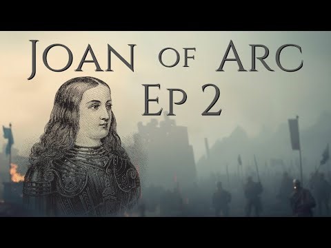 Joan of Arc Series Episode 2: The Hundred Years War