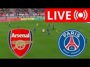 🔴LIVE : Arsenal vs PSG Semi Final Champions league 🔴LIVE Streaming