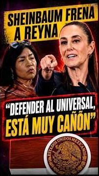 Sheinbaum Puts Reyna Haydee in Her Place for Defending El Universal Regarding AMLO