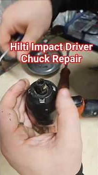 Hilti SID 4-A22 Impact Driver Chuck Repair