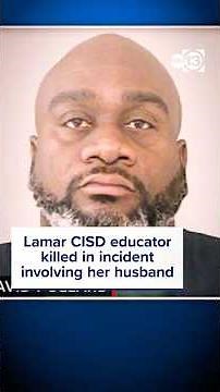 Lamar CISD educator killed in incident involving her husband