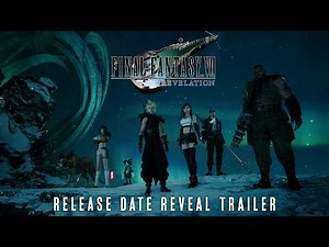 FINAL FANTASY VII REVELATION | Release Date Reveal Trailer