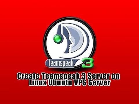 Create Teamspeak 3 Server on Linux Ubuntu VPS Server
