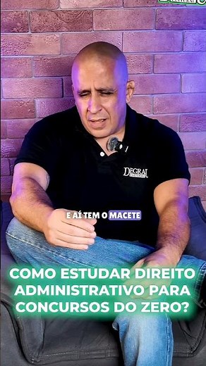 Como começar a estudar Direito Administrativo do zero!