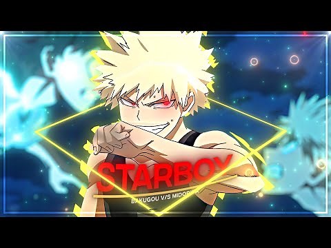 Bakugou - Starboy 💫 [AMV/Edit] | My Hero Academia