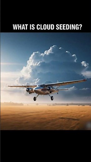 What is Cloud Seeding? How We Manually Control the Weather and Create Rain