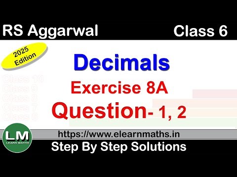 Decimals | Class 6 Exercise 8A Question 1 - 2 | RS Aggarwal | Learn Maths | New Edition