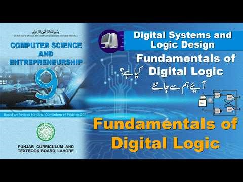 Fundamentals of Digital Logic | Class 9th Unit 03 Computer Science | PEN Academy