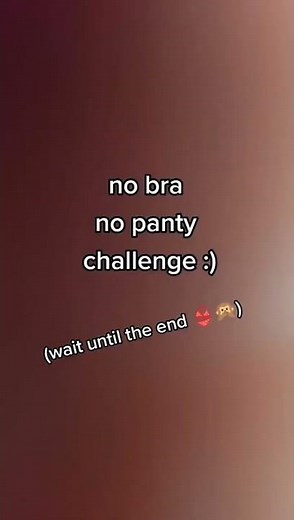 no bra no panty challenge | sexy girl