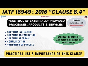 IATF 16949 2016 Clause 8.4 I Control of Externally Provided Products & Services I IATF16949 clause 8