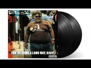Fatboy Slim – You’ve Come A Long Way, Baby (Side B)