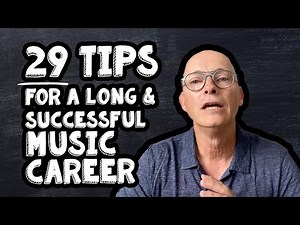 29 Tips for a Long and Successful Music Career