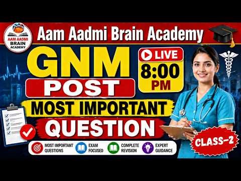 GNM Post | BEST CLASSES| GNM ALL CLASSES | Aam Aadmi Brain Academy | Live Today 8:00 PM