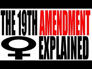 The 19th Amendment Explained: The Constitution for Dummies