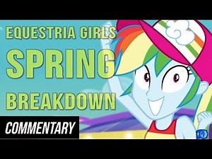 [Blind Reaction] MLP Equestria Girls Spring Breakdown