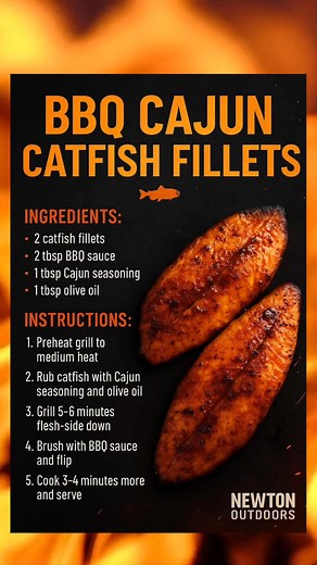 🔥 BBQ Cajun Catfish Fillets Bold Cajun heat meets smoky BBQ sweetness for fillets that char beautifully and stay tender on the grill. Simple, fast, and packed with fire-grilled flavor. Ingredients: • 2 catfish fillets • 2 tbsp BBQ sauce • 1 tbsp Cajun seasoning • 1 tbsp olive oil Instructions: 1. Preheat grill to medium heat. 2. Rub catfish fillets with Cajun seasoning and olive oil. 3. Grill 5–6 minutes flesh-side down. 4. Brush with BBQ sauce and flip. 5. Cook 3–4 minutes more, then serve hot