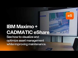 Experience CADMATIC eShare together with IBM Maximo