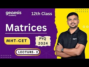 12th Maths | Matrices | CET 2024 PYQ | One Shot Solution | Maharashtra CET