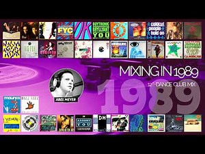 Mixing in 1989 by Abel Meyer - Maxis 12 inch Dance Club mix