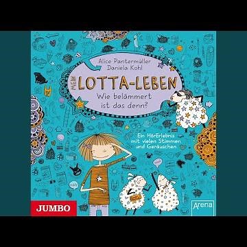 Kapitel 16.2 - Mein Lotta-Leben. Wie belämmert ist das denn? (Band 2)