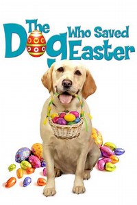The Dog Who Saved Easter - Movie
