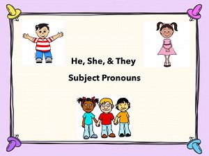 He, She, They Subject Pronouns