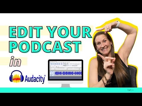 How to Record and Edit Your Podcast in Audacity, 2022