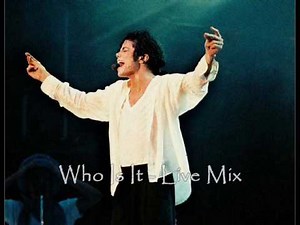 Michael Jackson WHO IS IT LIVE MIX