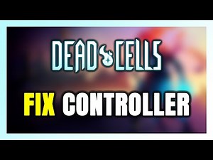 How to FIX Dead Cells Controller/Gamepad Not Working on PC