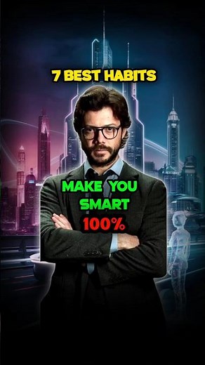 7 Best Habits That Make You Smart 🔥 Boost Your Intelligence