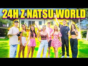 24H Z NATSU WORLD!