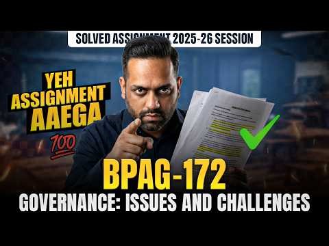 BPAG 172 IGNOU Solved Assignment June 2026 | BPAG 172 Governance: Issues And Challenges Assignment