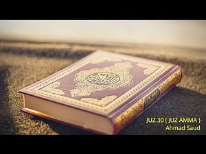 JUZ 30 JUZ 'AMMA | Ahmad Saud | MIEA CHANNEL