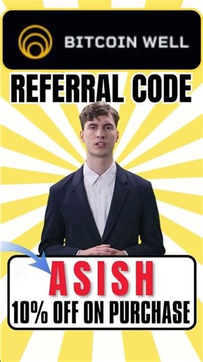Bitcoin Well Referral Code : "ASISH" Get 10% Off On Your Purchase