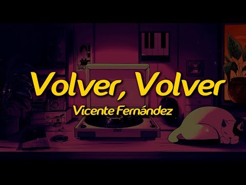 Vicente Fernández - Volver, Volver (Lyrics)