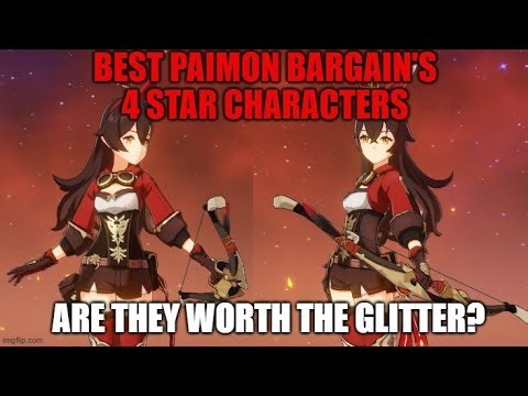 Best Paimon Bargain 4 Star Characters