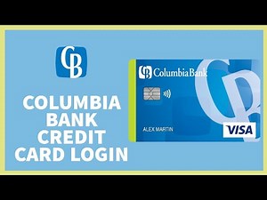 Columbia Bank Credit Card Login | Columbia Bank Personal Credit Cards Login - Sign In Online Banking