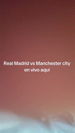 Live Match: Real Madrid vs Manchester City