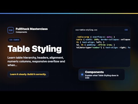 Table Styling Explained | FullStack Masterclass CSS Course
