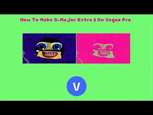 How To Make G-Major Extra 2 On Vegas Pro