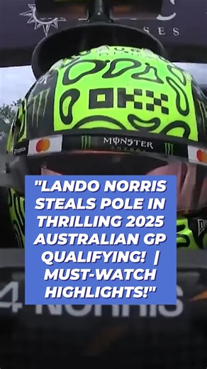 Lando Norris STEALS Pole in Thrilling 2025#AustralianGPQualifying!Must-Watch Highlights! #Formula1#Racing Some surprise early exits and a front-row lock out! Catch up on all the highlights from the first qualifying session of the season in Australia.#F1 #shorts#LandoNorris#F12025#GrandPrix#QualifyingHighlights#McLaren #F1Qualifying#Motorsport#F1Highlights#F1TikTok#sports#PolePosition#F1SeasonOpener#NorrisPole #F1News#F1Viral#F1Moments#F1Lovers #Staysafe #Texas #Oklahoma #pfypシ #ViralNews #Breaki