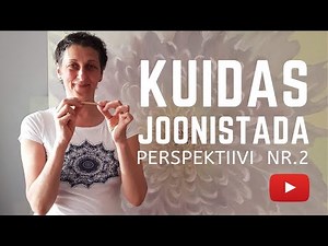 Kuidas joonistada perspektiivi. Nr 2.