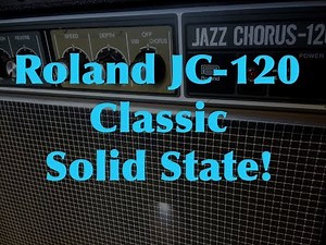 Roland JC-120: The classic and best solid state guitar sound!