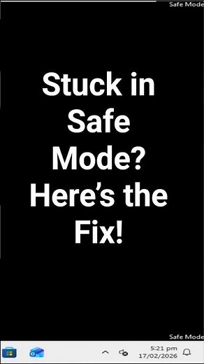 Stuck in Safe Mode? Here’s the Fix!
